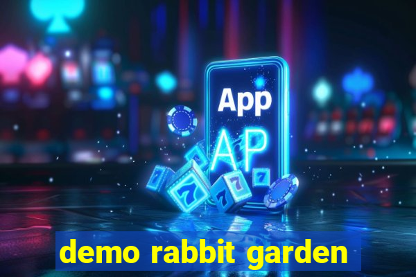 demo rabbit garden